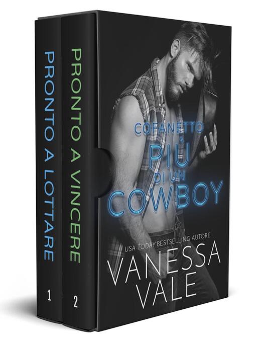 Title details for Cofanetto Più Di Un Cowboy by Vanessa Vale - Available